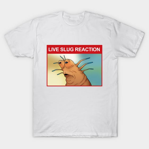 Live Slug Reaction T-Shirt by RivEx